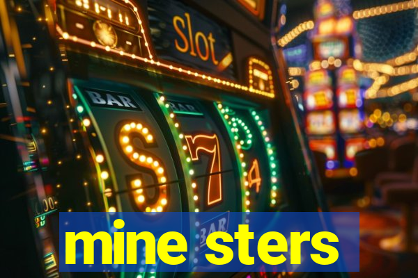 mine sters